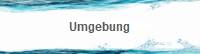 Umgebung